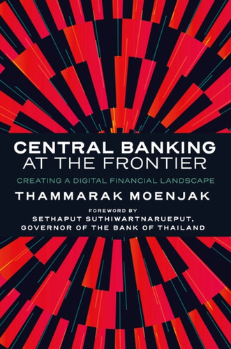 Central Banking at the Frontier: Creating a Digital Financial Landscape