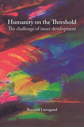 Humanity on the Threshold: Spiritual development in turbulent times