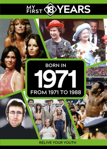 My First 18 Years - Born in 1971: From 1971 to 1988