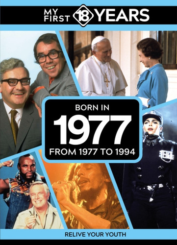 My First 18 Years - Born in 1977: From 1977 to 1994