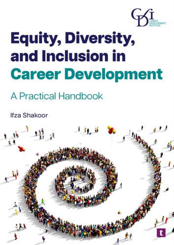 Equity, Diversity and Inclusion in Career Development: A Practical Handbook