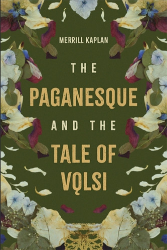 The Paganesque and The Tale of Volsi