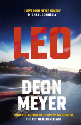 Leo: the thrilling new novel from the author of major Netflix series Heart of the Hunter
