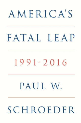 America's Fatal Leap: 1991-2016