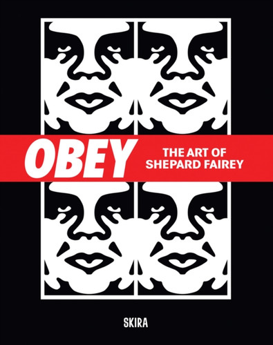 Obey: The Art of Shepard Fairey