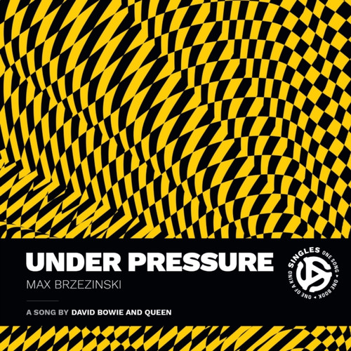 Under Pressure: A Song by David Bowie and Queen