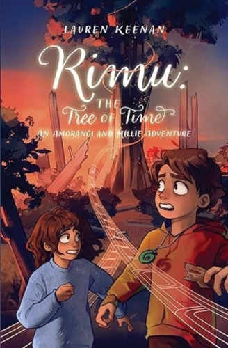 Rimu: The Tree of Time an Amorangi and Millie Adventure