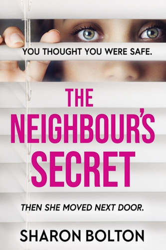 The Neighbour's Secret: An absolutely gripping thriller with a twist that will leave you breathless