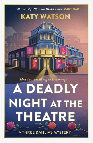 A Deadly Night at the Theatre: An utterly gripping English cosy murder mystery