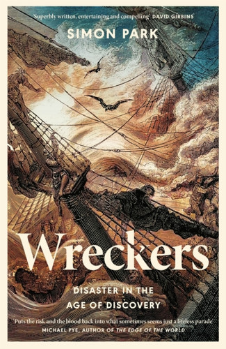 Wreckers: Disaster in the Age of Discovery