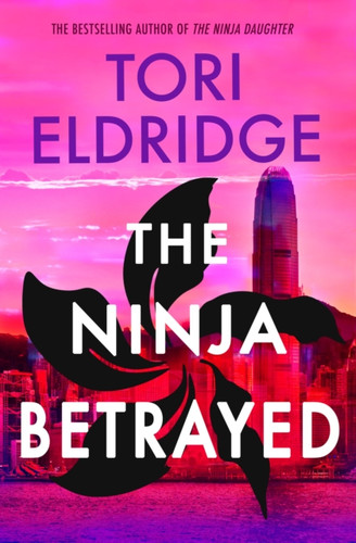 The Ninja Betrayed: Lily Wong #3