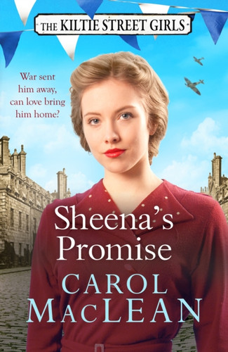 Sheena's Promise: A heartwarming and emotional Scottish saga, set in World War Two