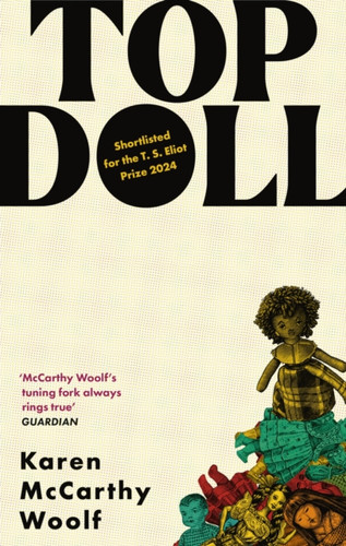 TOP DOLL: Shortlisted for the T. S. Eliot 2024
