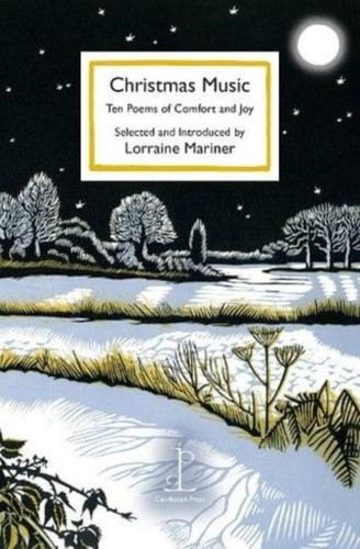 Christmas Music: Ten Poems of Comfort and Joy