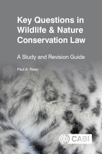 Key Questions in Wildlife & Nature Conservation Law: A study and revision guide