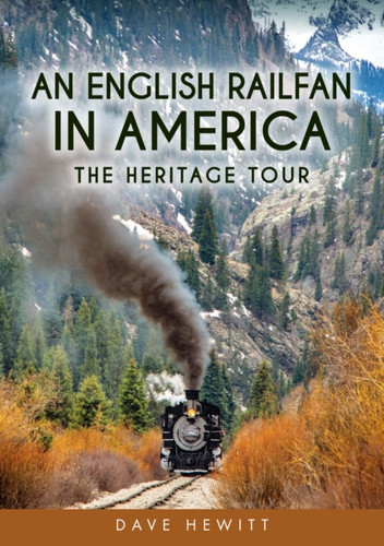 An English Railfan in America: The Heritage Tour