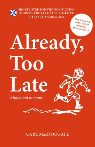 Already, Too Late: a boyhood memoir
