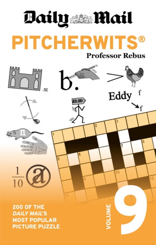 Daily Mail Pitcherwits Volume 9: 200 of the Daily Mail's most popular picture puzzle