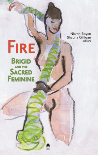 Fire: Brigid and the Sacred Feminine