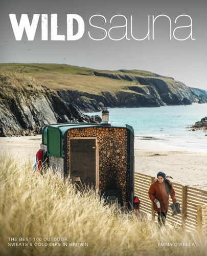 Wild Sauna: The best outdoor saunas in Britain