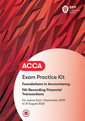 FIA Recording Financial Transactions FA1: Exam Practice Kit