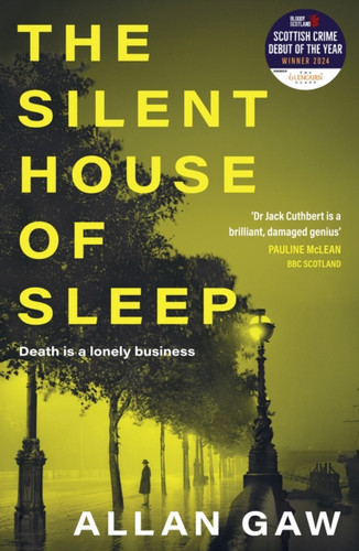 The Silent House of Sleep: The First Dr Jack Cuthbert Mystery