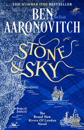 Stone and Sky: Out Now: The Brand New Rivers of London Novel