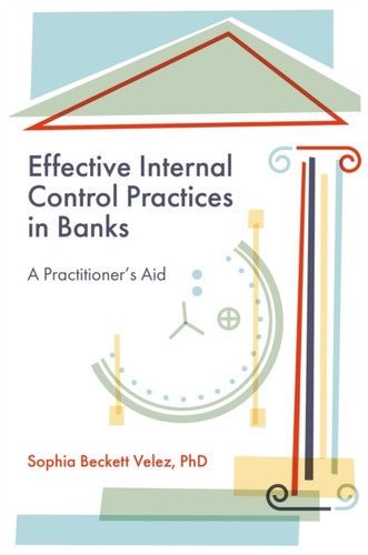 Effective Internal Control Practices in Banks: A Practitioner's Aid