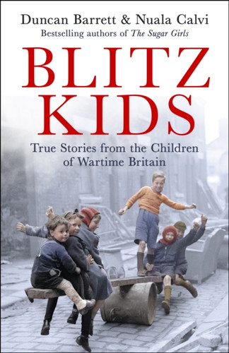 Blitz Kids: True Stories from the Children of Wartime Britain to commemorate the 80th anniversary of VE Day