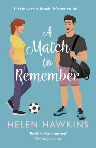 A Match to Remember: An uplifting football romance set in the heart of the Cotswolds