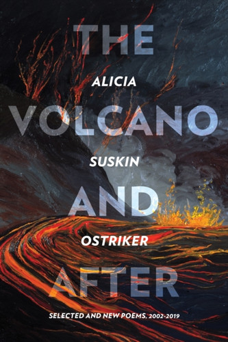 The The Volcano and After: Selected and New Poems 2002-2019