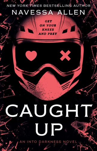 Caught Up: the brand new sizzling dark romance from the author of TikTok sensation Lights Out
