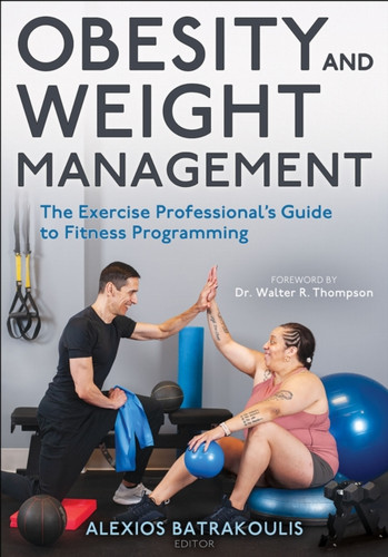 Obesity and Weight Management: The Exercise Professional's Guide to Fitness Programming
