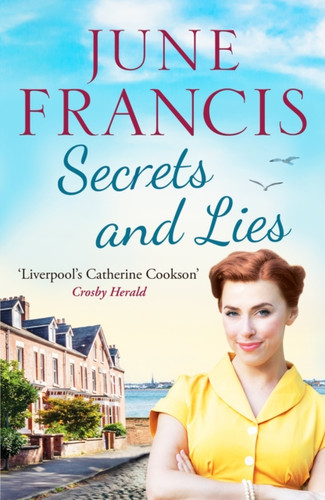 Secrets and Lies: A gripping and dramatic Liverpool family saga