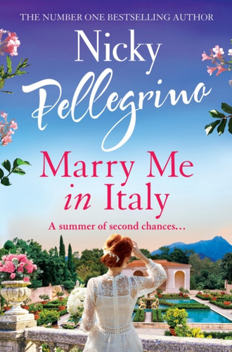 Marry Me in Italy: The perfect escapist holiday read from the number one bestselling author!