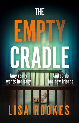 The Empty Cradle: A completely gripping and chilling suspense novel, with a shocking twist