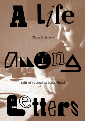 Clara Istlerova: A Life Among Letters