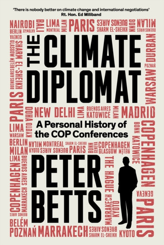 The Climate Diplomat: A Personal History of the COP Conferences