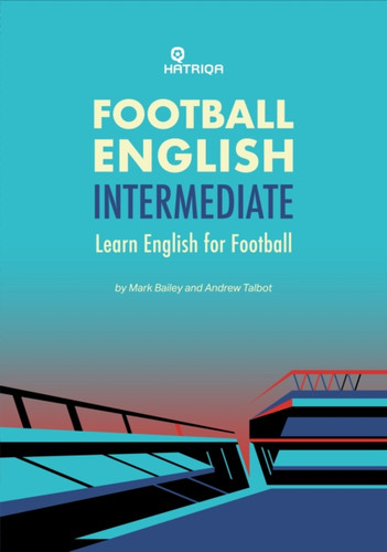 Football English Intermediate: Learn English For Football, Intermediate Level Textbook