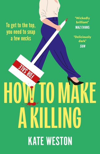 How to Make a Killing: A deliciously dark, hilariously twisted thriller for fans of SELLING SUNSET