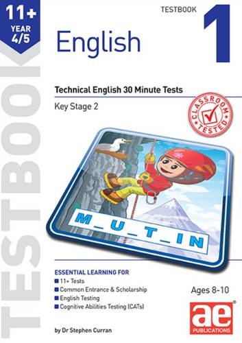 11+ English Year 4/5 Testbook 1: Technical English 30 Minute Tests