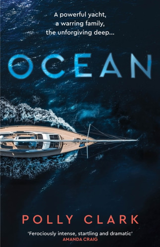 Ocean: The new novel from the prize-winning author of Larchfield