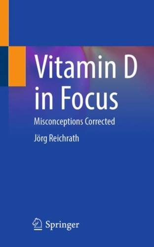 Vitamin D in Focus: Misconceptions Corrected