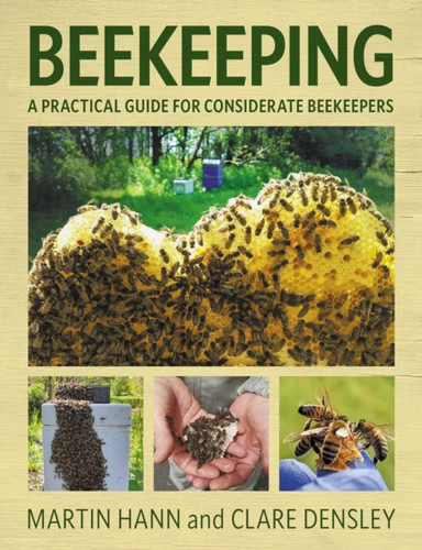 Beekeeping: A Practical Guide for Considerate Beekeepers