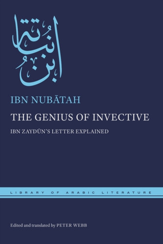 The Genius of Invective: Ibn Zaydun's Letter Explained