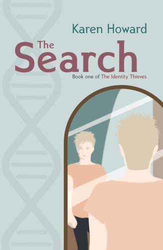 The Search: Book One of The Identity Thieves Trilogy