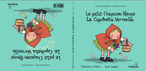La Caputxeta Vermella  / Le Petit Chaperon Rouge: Conte classique et magique - Conte Classic i Magic