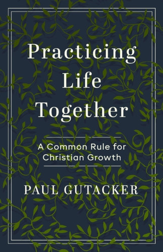 Practicing Life Together