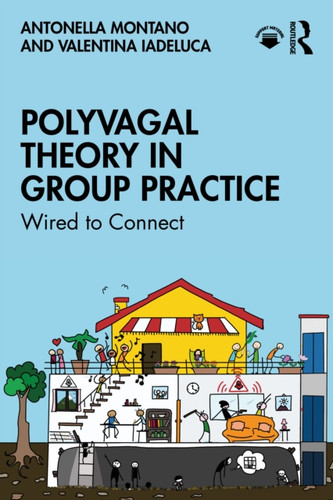 Polyvagal Theory in Group Practice: Wired to Connect