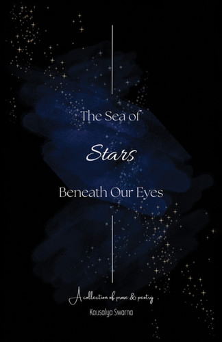 The Sea of Stars Beneath Our Eyes